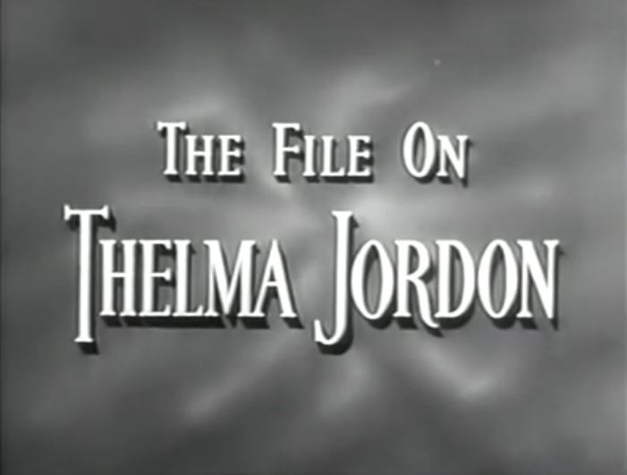 The File on Thelma Jordon (1950)